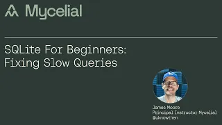 SQLite for beginners: Fixing Slow Queries