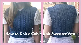 How to Knit a Cable Knit Sweater Vest