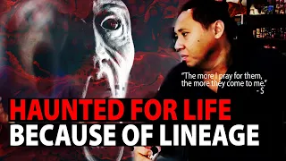 Haunted for Life Because of Lineage [S Confession P.2]