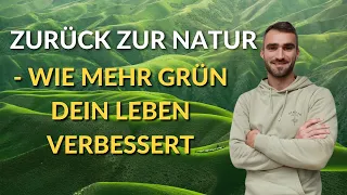 Zurück zur Natur: Wie mehr grün dein Leben verbessert / Deutsch B1, B2 / Hörverstehen