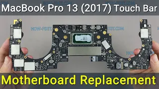 MacBook Pro 13 2017 Touch Bar model A1706 Logic Board Replacement Guide