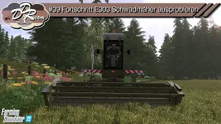 LS22 - DDReam #39 Fortschritt E303 Schwadmäher ausprobieren | Farming Simulator 22 [Story Lets play}