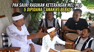 PAK SAURI RAGUKAN KETERANGAN MEL MEL | HERAN LIMA D1P1D4N4 4NAK RT BEBAS