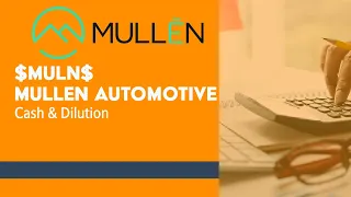 Mullen Automotive Stock MULN - Where's all the cash coming from?