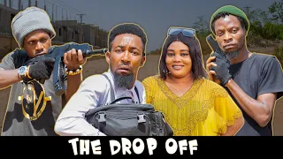 THE DROP OFF (YawaSkits, Episode 167)