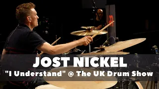 Jost Nickel - "I Understand" - The UK Drum Show