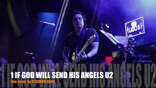1 IF GOD WILL SEND HIS ANGELS - 2 CITY OF BLINDING LIGHTS U2 live cover by LEMON CHILE