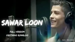 Cristiano Ronaldo Trending Bollywood Song || SAWAR LOON || Full Version  ||  #cr7