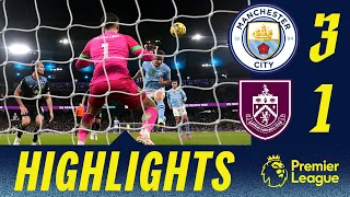 Alvarez & Rodri Score City The Points | HIGHLIGHTS | Man City 3 - 1 Burnley