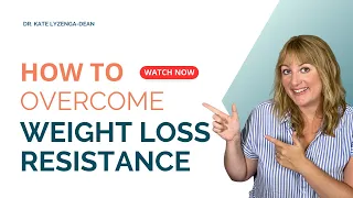 How to Overcome Weight Loss Resistance