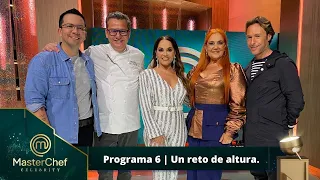 Programa 6 | 25 de septiembre | Un reto de altura en MasterChef. | MasterChef Celebrity 2022