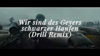 Wir sind des Geyers schwarzer Haufen | Drill Remix (Prod. By. BERRANG)