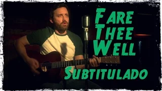 Fare Thee Well - Rob Benedict (Subtitulado en español)