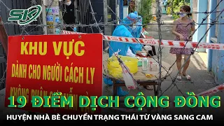 NÓNG: Huyện Nhà Bè Phát Hiện 19 Điểm Dịch Cộng Đồng, Chuyển Trạng Thái Từ Vàng Sang Cam