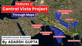 Features of 'Central Vista Project' | Infrastructure Analysis | Current Affairs | UPSC GS Paper 1