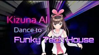 First collaboration with Kizuna AI,  Dance to Funky Tech House