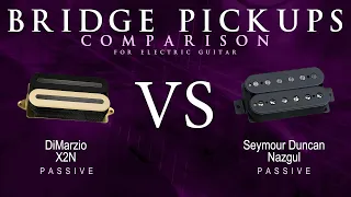 DiMarzio X2N vs Seymour Duncan NAZGUL - Passive Bridge Guitar Pickup Comparison Tone Demo