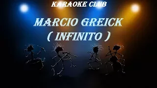 MARCIO GREYCK - INFINITO ( KARAOKE )