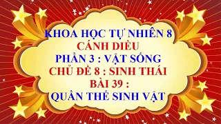 Khoa học tự nhiên lớp 8 - Cánh Diều - Chủ đề 7 - Bài 39 - Quần thể sinh vật