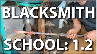 Blacksmithing School: 1.2 Heating Holding Hitting... the Triumvirate.