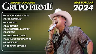 Grupo Firme Mix Grandes Exitos | Grupo Firme Mas Mejores Canciones Popular | EL Amor De Su Vida