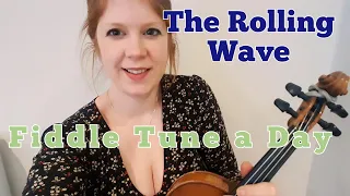 The Rolling Wave AKA The Humours of Trim (Irish Jig) FIDDLE TUNE A DAY