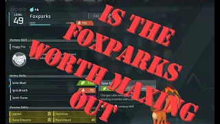 Is The Foxparks Worth Maxing Out