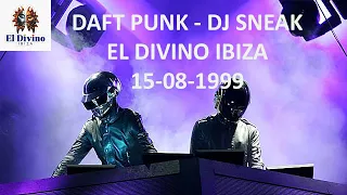 Daft Punk - DJ Sneak Set at El Divino, Privilege, Ibiza 15-08-1999