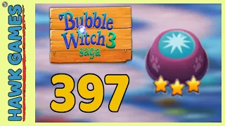 Bubble Witch 3 Saga Level 397 (Clear All Bubbles) - 3 Stars Walkthrough, No Boosters