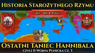 Ostatni taniec Hannibala z Rzymem czyli II Wojna Punicka cz.3 - Historia Starożytnego Rzymu odc. 11