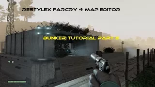 Restylex Farcry 4 Map editor: Building a Bunker tutorial part 2