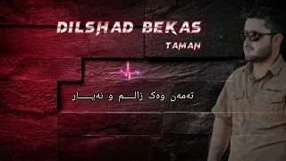 dilshad bekas - taman