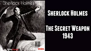 Sherlock Holmes and the Secret Weapon 1943 FULL MOVIE - HD