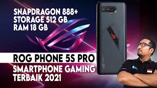 RAM 18GB, STORAGE 512GB, SNAPDRAGON 888+: Review ROG Phone 5s Pro, HP Gaming Terbaik 2021