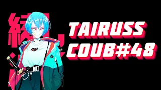 Tairuss COUB #48 /Anime coub / Tik Tok/#coub /amv/webm