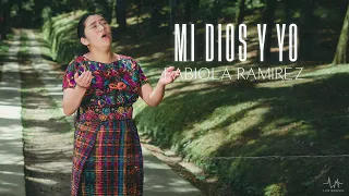 Fabiola Ramirez - Mi Dios y Yo (Video Oficial)