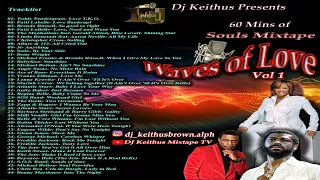 SOULS MIX |WAVES OF LOVE VOL 1 FT TEDDY PENDERGRASS, BETTY WHITE, SADE, PATTIE LABELLE BY DJ KEITHUS