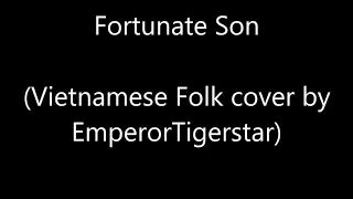 Fortunate Son Vietnamese Folk Cover