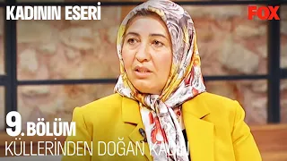 Zümran Ömür'ün Hikayesi İlham Verdi -  Kadının Eseri 9. Bölüm