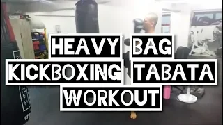 HEAVY BAG KICKBOXING TABATA WORKOUT                                   キックボクシング　サンドバッグ打ち　タバタ