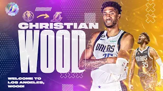 Christian Wood '22-'23 OFFENSIVE/DEFENSIVE HIGHLIGHTS ~ "Welcome to LA!"