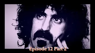 Frank Zappa PLUS - Episode 12 - 9Jan2016 - Part 2