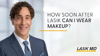 How soon after LASIK can I wear makeup?