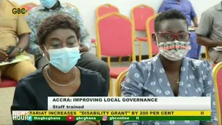 accra: Local government Staff trained to improve local governance.