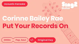Put Your Records On Karaoke | Corinne Bailey Rae (Acoustic Karaoke)