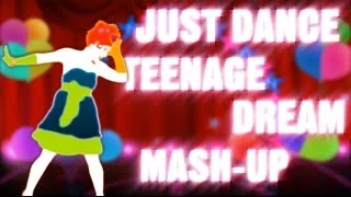 Just Dance | Teenage Dream by Katy Perry | Fanmade Mash-Up