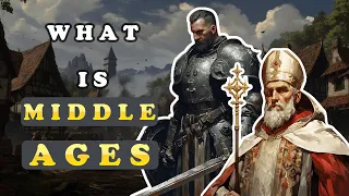 What is the "Middle Ages"? 30 Minutes to Understand of Middle Ages