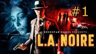 L.A. Noire - Нубское прохождение #1