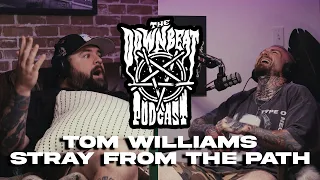 The Downbeat Podcast - Tom Williams (Stray from the Path)