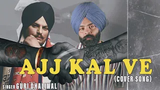 Ajj Kal Ve (Full Video) Sidhu Moose Wala | Guri Dhaliwal | Latest PunjabiSongs 2024